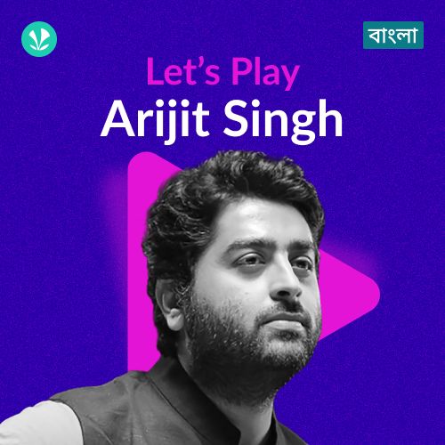 Let's Play - Arijit Singh - Bengali