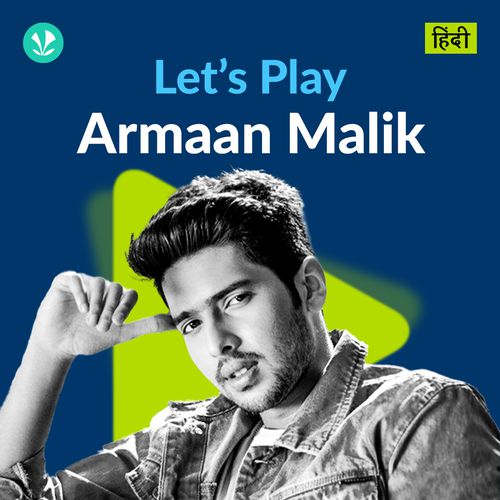 Let's Play - Armaan Malik - Hindi