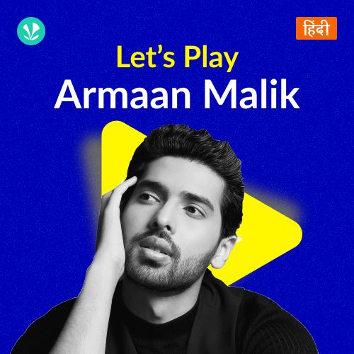 Let's Play - Armaan Malik - Hindi