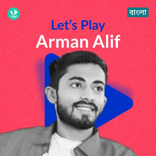 Let's Play - Arman Alif - Bengali