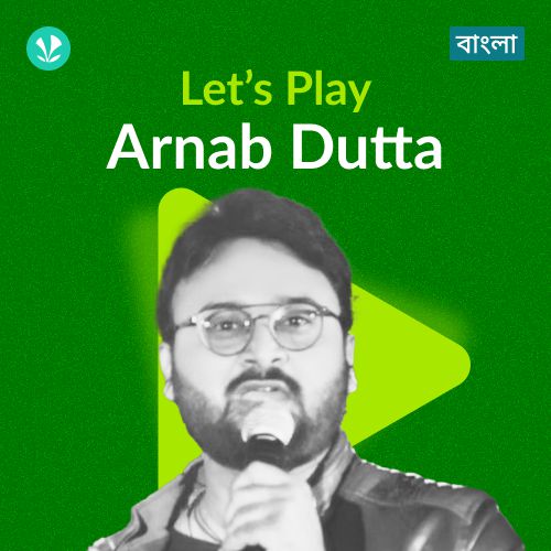 Let's Play - Arnab Dutta