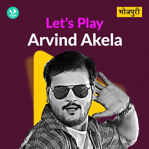 Let's Play - Arvind Akela