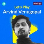 Let's Play - Arvind Venugopal - Malayalam