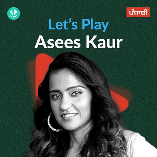 Let's Play - Asees Kaur - Punjabi