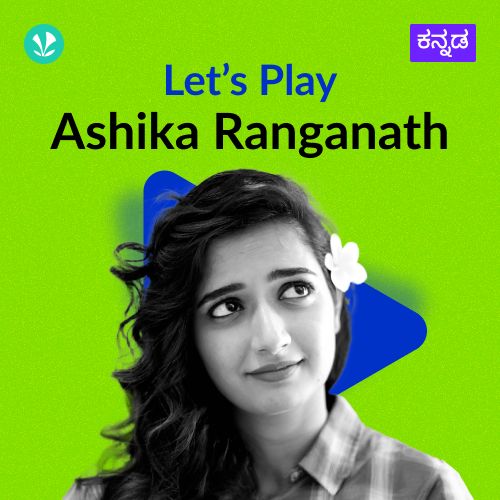 Let's Play - Ashika Ranganath