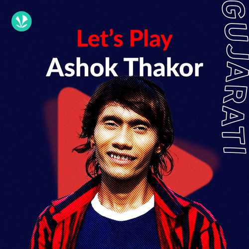 Let's Play - Ashok Thakor