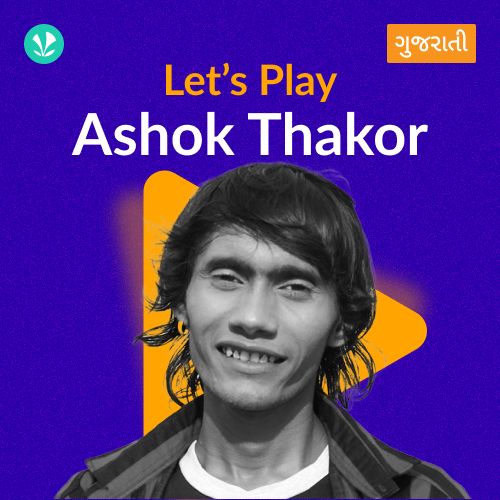 Let's Play - Ashok Thakor