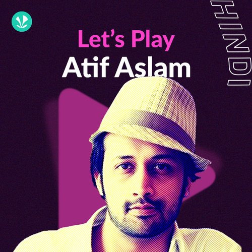 Let's Play - Atif Aslam