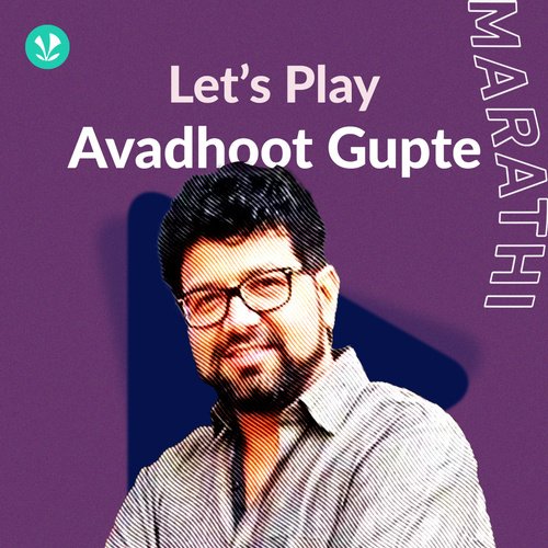 Let's Play - Avadhoot Gupte