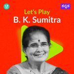Let's Play - B. K. Sumitra 