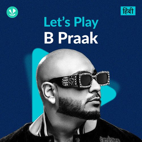 Let's Play - B Praak - Hindi