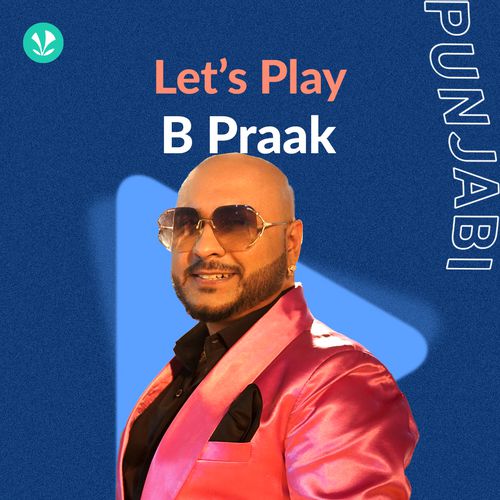 Let's Play - B Praak - Punjabi - Latest Punjabi Songs Online - JioSaavn