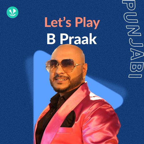 Let's Play - B Praak - Punjabi