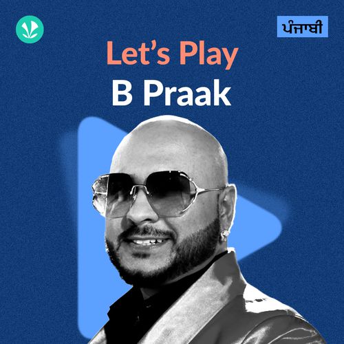 Let's Play - B Praak - Punjabi