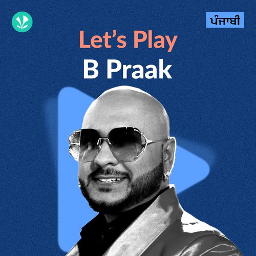 Let's Play - B Praak - Punjabi - Latest Punjabi Songs Online - JioSaavn