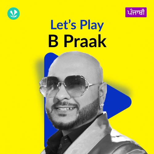 Let's Play - B Praak - Punjabi