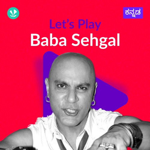 Let's Play - Baba Sehgal - Kannada