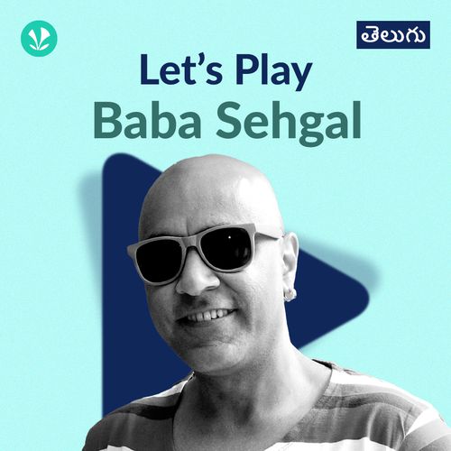 Let's Play - Baba Sehgal - Telugu