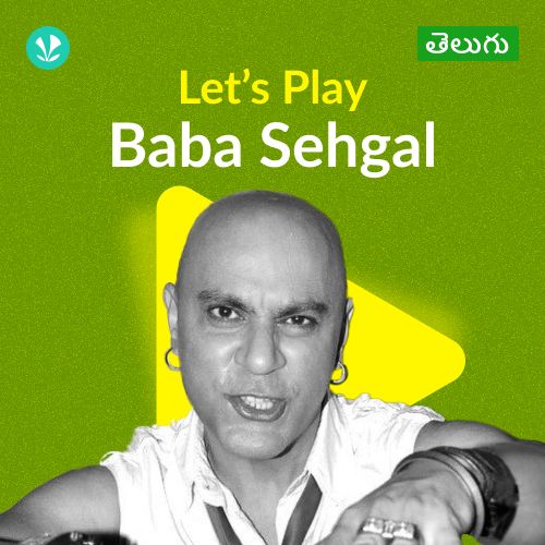 Let's Play - Baba Sehgal - Telugu