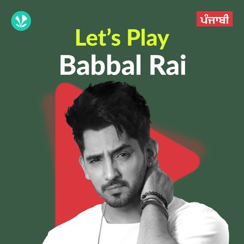 Let's Play - Babbal Rai - Punjabi