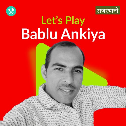 Let's Play - Bablu Ankiya