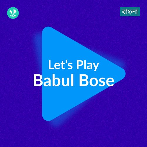 Let's Play - Babul Bose