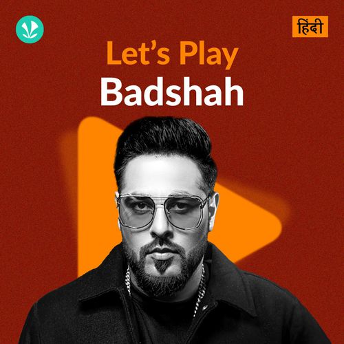 Let's Play - Badshah - Hindi