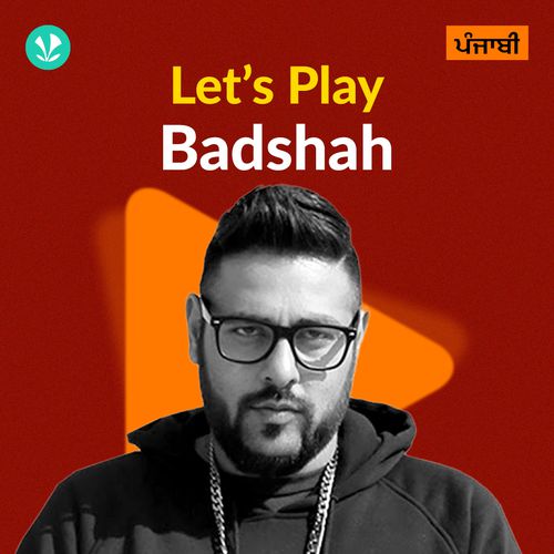 Let's Play - Badshah - Punjabi