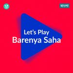 Let's Play - Barenya Saha