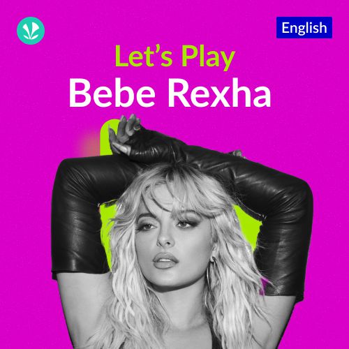 Let's Play - Bebe Rexha