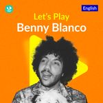 Let's Play - Benny Blanco