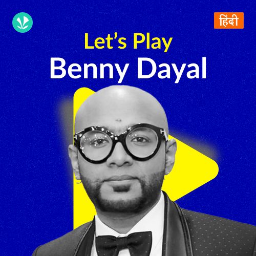 Let's Play - Benny Dayal - Hindi