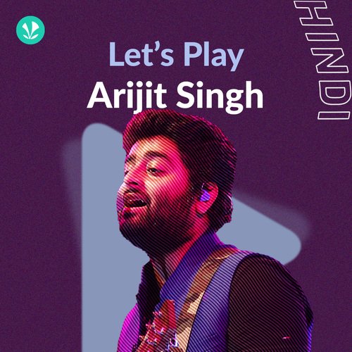 Let's Play - Best Of Arijit Singh