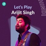 Let's Play - Best Of Arijit Singh Songs