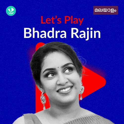 Let's Play - Bhadra Rajin - Malayalam
