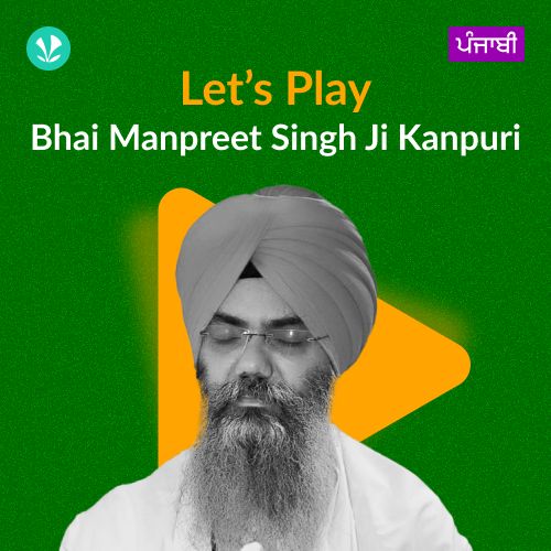 Let's Play - Bhai Manpreet Singh Ji Kanpuri - Punjabi