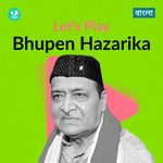 Let's Play - Bhupen Hazarika - Bengali