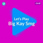 Let's Play - Big Kay Smg - Punjabi