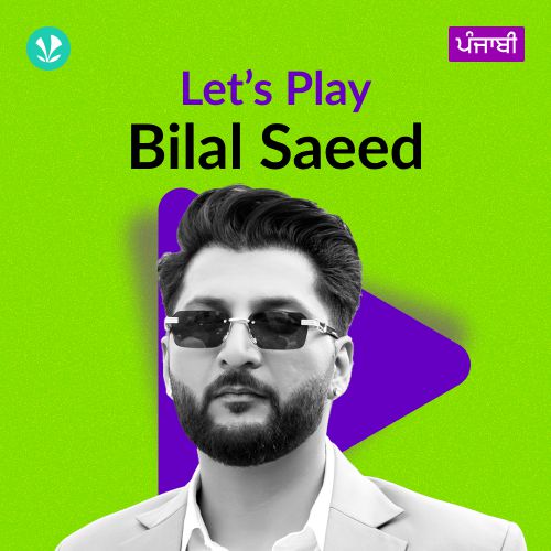 Let's Play - Bilal Saeed - Punjabi