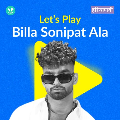 Let's Play - Billa Sonipat Ala