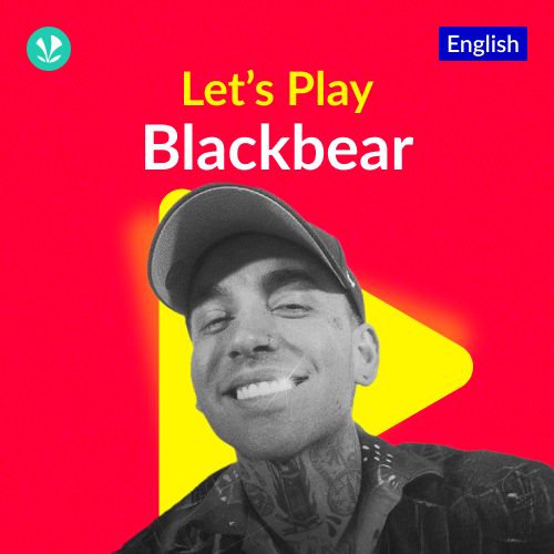 Let's Play - Blackbear