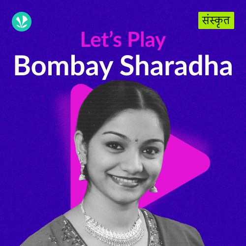 Let's Play - Bombay Sharadha - Sanskrit