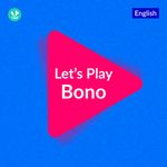 Let's Play - Bono