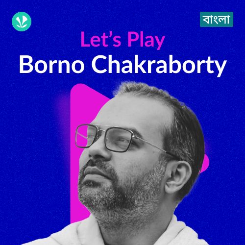 Let's Play - Borno Chakraborty - Bengali