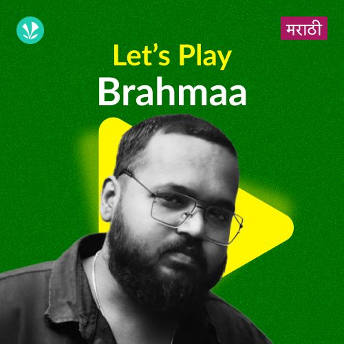 Let's Play - Brahmaa - Marathi