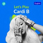 Let's Play - Cardi B
