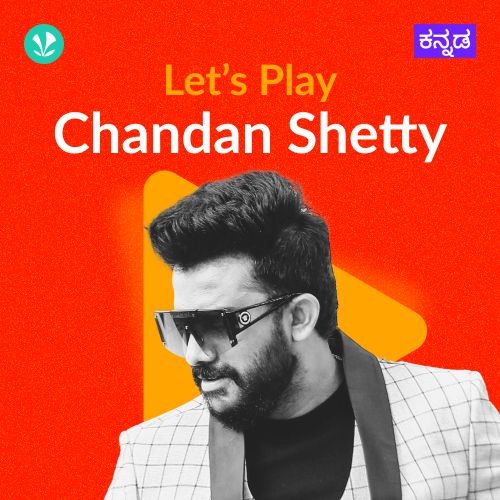 Let's Play - Chandan Shetty 