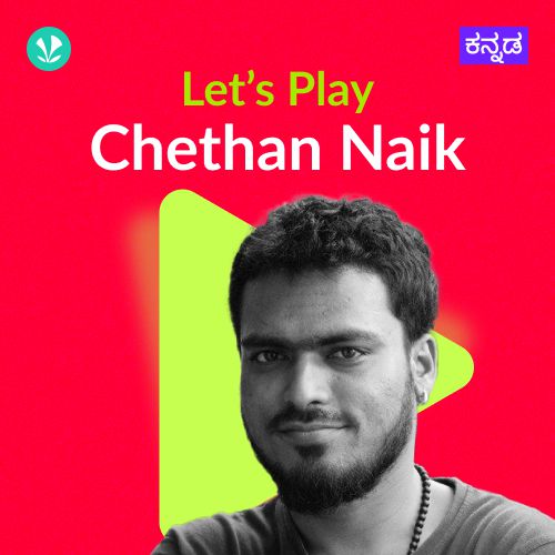 Let's Play -  Chethan Naik