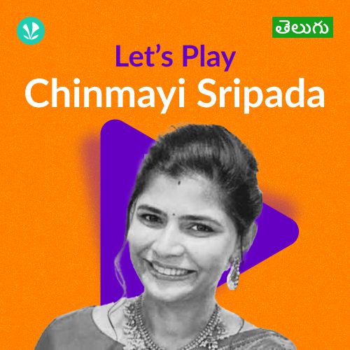 Let's Play - Chinmayi Sripada
