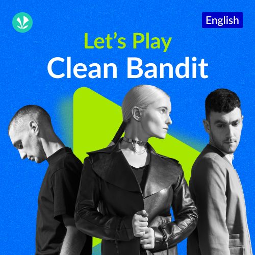 Let's Play - Clean Bandit